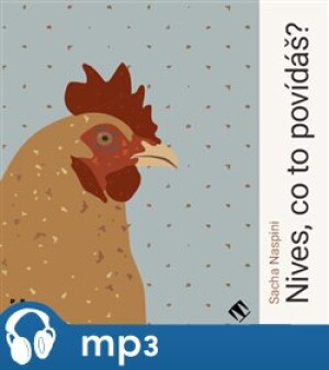 Product detail of Nives, co to povídáš?, mp3 - Sacha Naspini