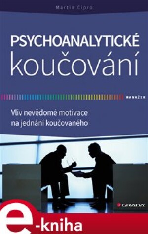 Product detail of Psychoanalytické koučování - Martin Cipro