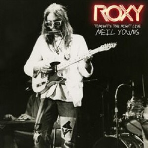 Product detail of Roxy - Tonight&apos;s the night live - Neil Young