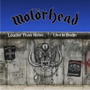Product detail of Louder Than Noise..Live In Berlin - Motorhead