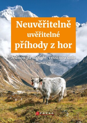 Product detail of Neuvěřitelně uvěřitelné příhody z hor - Martin Úbl
