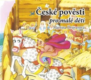 Product detail of České pověsti pro malé děti - Martina Drijverová