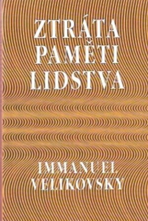 Product detail of Ztráta paměti lidstva - Imanuel Velikovsky