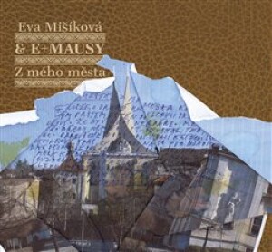 Product detail of Z mého města - Eva Mišíková, E+MAUSY