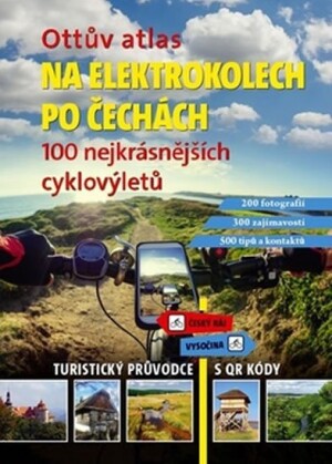 Product detail of Ottův atlas Na elektrokolech po Čechách - 100 nejkrásnějších cyklovýletů - Ivo Paulík