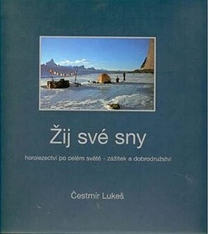 Product detail of Žij své sny - Čestmír Lukeš