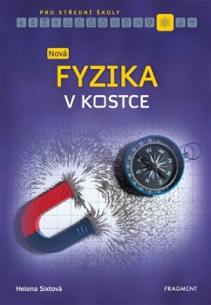 Product detail of Nová fyzika v kostce pro SŠ - Helena Sixtová, Roman Sixta