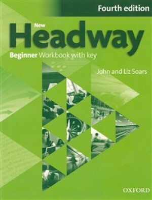 Product detail of New Headway Fourth Edition Beginner Workbook with Key - John Soars, Liz Soars