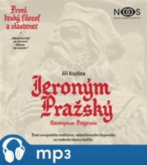 Product detail of První český filozof a vlastenec Jeroným Pražský, mp3 - Jiří Krutina