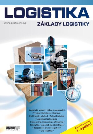Product detail of Logistika - Základy logistiky, 3.  vydání - Alena Lochmanová