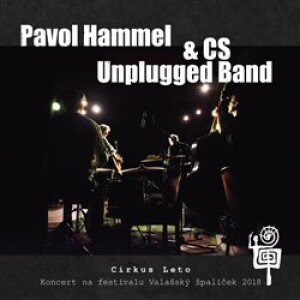 Product detail of Cirkus Leto. Koncert na festivalu Valašský špalíček 2018 - Pavol Hammel, CS Unplugged Band