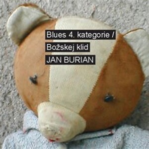 Product detail of Blues 4. kategorie / Božskej klid - CD - Jan Burian