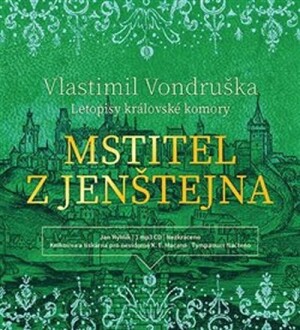 Product detail of Mstitel z Jenštejna - Letopisy královské komory - CDmp3 (Čte Jan Hyhlík) - Vlastimil Vondruška