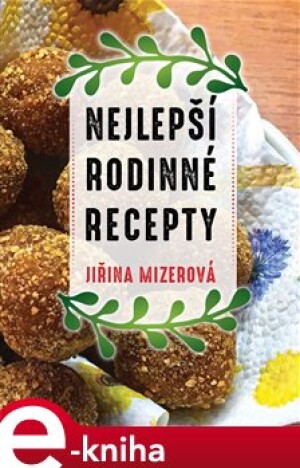 Product detail of Nejlepší rodinné recepty - Jiřina Mizerová