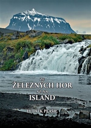 Product detail of Ze Železných hor až na Island - Ludvík Plášil