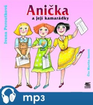 Product detail of Anička a její kamarádky, mp3 - Ivana Peroutková