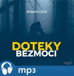 Product detail of Doteky bezmoci, mp3 - Roman Cílek