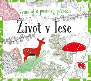 Product detail of Život v lese - omalovánky - Susie Foster