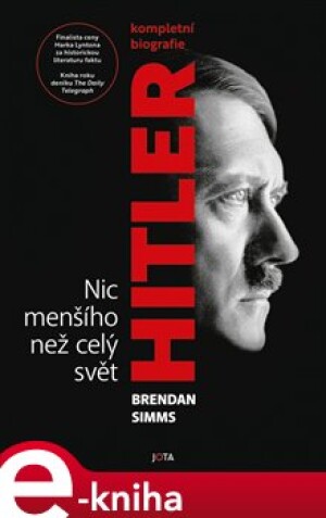 Product detail of Hitler. Nic menšího než celý svět - Brendan Simms