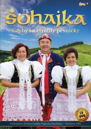 Product detail of Šohajka - Kdyby sa ztratily pesničky - CD + DVD