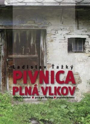 Product detail of Pivnica plná vlkov - Ladislav Ťažký