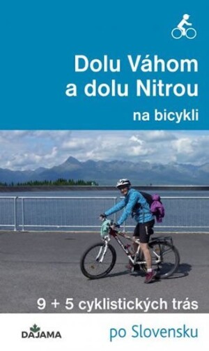 Product detail of Dolu Váhom a dolu Nitrou na bicykli - Eva Dučaiová