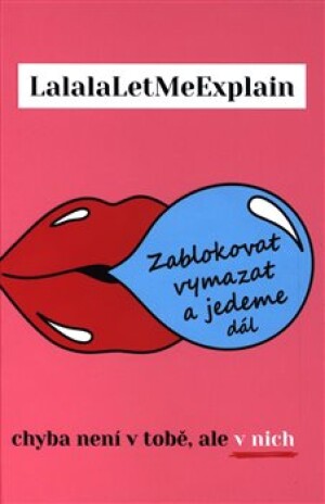 Product detail of Zablokovat, vymazat a jedeme dál - LalalaLetMeExplain