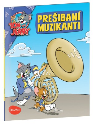Product detail of PREŠIBANÍ MUZIKANTI – Tom a Jerry v obrázkovom príbehu
