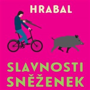 Product detail of Slavnosti sněženek - Bohumil Hrabal