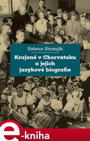 Product detail of Krajané v Chorvatsku a jejich jazykové biografie - Helena Stranjik