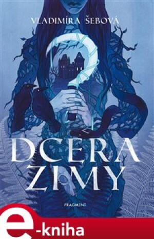 Product detail of Dcera zimy - Vladimíra Šebová