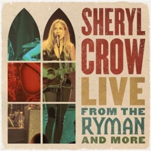 Product detail of Live From the Ryman And More (CD) - Sheryl Crow
