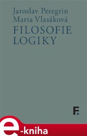 Product detail of Filosofie logiky - Jaroslav Peregrin, Marta Vlasáková