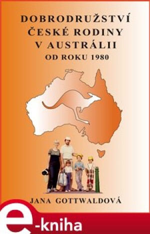 Product detail of Dobrodružství české rodiny v Austrálii - Jana Gottwaldová