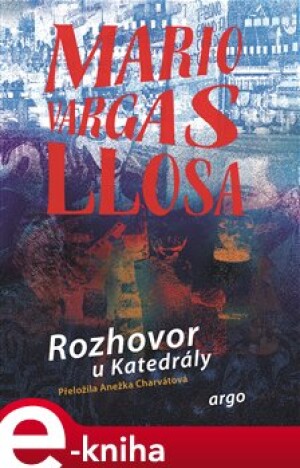 Product detail of Rozhovor u Katedrály - Mario Vargas Llosa