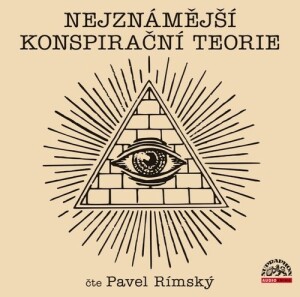 Product detail of Nejznámější konspirační teorie - CDmp3 (Čte Pavel Rímský) - Pavel Rímský