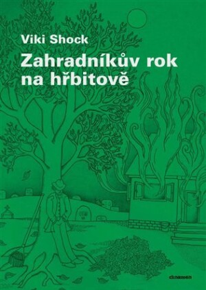 Product detail of Zahradníkův rok na hřbitově - Viki Shock