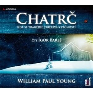 Product detail of Chatrč - audioknihovna - William Paul Young