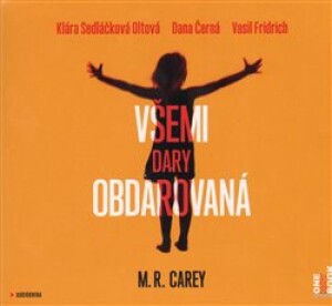 Product detail of Všemi dary obdarovaná - M. R. Carey