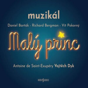 Product detail of Malý princ - muzikál - 2 CD (Antoine de Saint-Exupéry - Vojtěch Dyk) - Daniel Barták