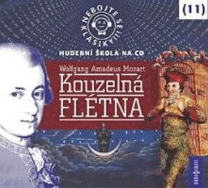 Product detail of Nebojte se klasiky 11 - Wolfgang Amadeus Mozart: Kouzelná flétna - CD - Wolfgang Amadeus Mozart