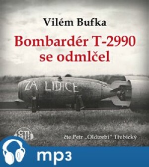 Product detail of Bombardér T-2990 se odmlčel, mp3 - Vilém Bufka