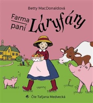 Product detail of Farma paní Láryfáry - Betty MacDonaldová