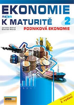 Product detail of Ekonomie nejen k maturitě 2. - Podniková ekonomie - 2.vydání - Zdeněk Mendl