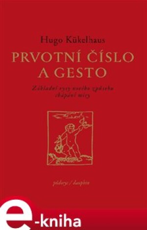 Product detail of Prvotní číslo a gesto - Hugo Kükelhaus