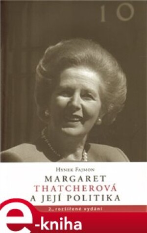 Product detail of Margaret Thatcherová a její politika - Hynek Fajmon