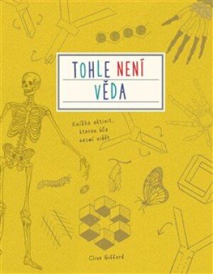 Product detail of Tohle není věda - Clive Gifford