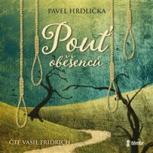 Product detail of Pouť oběšenců - Pavel Hrdlička