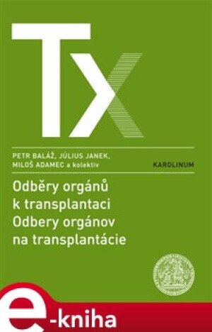 Product detail of Odběry orgánů k transplantaci / Odbery orgánov na trancplantácie - Petr Baláž, Július Janek, Miloš Adamec