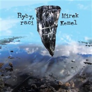 Product detail of Mirek Kemel: Ryby, raci CD